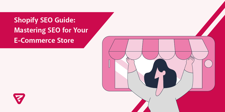 Shopify SEO Guide: Mastering SEO for Your E-Commerce Store | Zeo